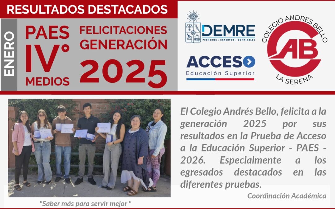 El Colegio Andrés Bello, de La Serena, felicita a la generación 2025 P.A.E.S